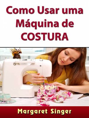 cover image of Como Usar uma Máquina de Costura